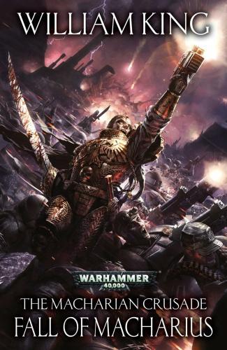 The Macharian Crusade: Fall of Macharius By:King, William Eur:19,50 Ден2:799