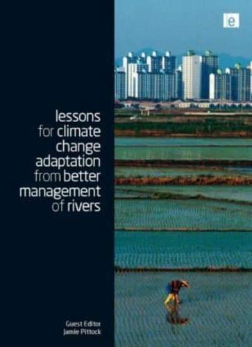 Lessons for Climate Change Adaptation from Better Management of Rivers - Climate and Development Series By:Pittock, Jamie Eur:152,83 Ден2:5899