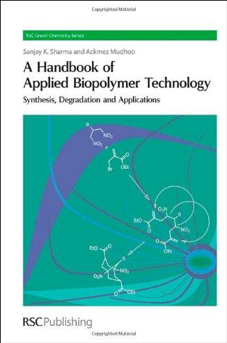 A Handbook of Applied Biopolymer Technology : Synthesis, Degradation and Applications By:Clark, James H. Eur:455,27 Ден1:13199