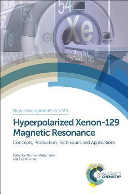 Hyperpolarized Xenon-129 Magnetic Resonance : Concepts, Production, Techniques and Applications By:Price, William Eur:141,45 Ден1:15199