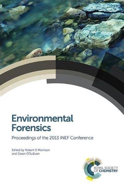 Environmental Forensics : Proceedings of the 2013 INEF Conference By:Morrison, Robert D. Eur:167,46 Ден1:9799