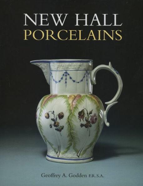 New Hall Porcelains By:Godden, Geoffrey A. Eur:11,37 Ден2:4699