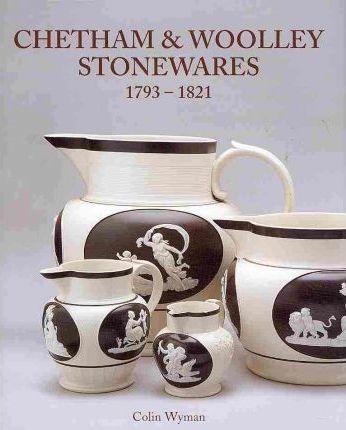 Chetham & Woolley Stonewares 1793-1825 By:Wyman, Colin Eur:32,50 Ден2:2499