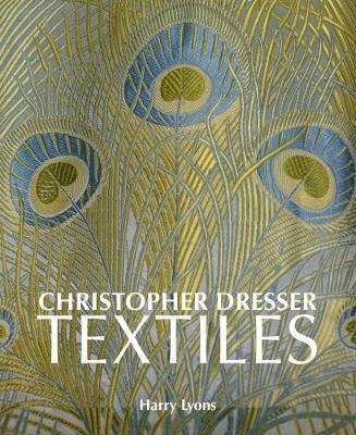 Christopher Dresser Textiles By:Lyons, Harry Eur:69,90 Ден2:2199