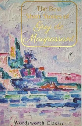 The Best Short Stories - Wordsworth Classics By:Maupassant, Guy de Eur:4,86 Ден2:299
