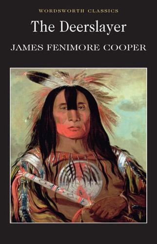 The Deerslayer, or, The First War-Path By:Cooper, James Fenimore Eur:4,86 Ден2:299