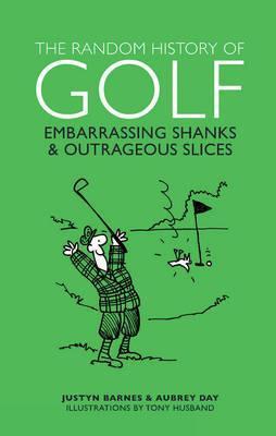 The Random History of Golf : Embarrassing Shanks & Outrageous Slices By:Day, Aubrey Eur:24,37 Ден2:599