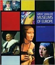 Great Smaller Museums of Europe By:Stourton, James Eur:58,52 Ден1:2999