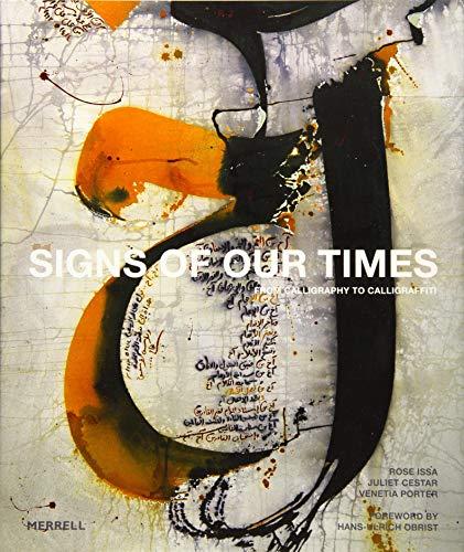 Signs of Our Times: From Calligraphy to Calligraffiti By:Issa, Rose Eur:16,24 Ден2:2999