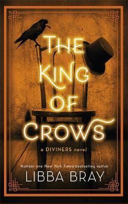 The King of Crows : Number 4 in the Diviners series By:Bray, Libba Eur:21,12 Ден2:699