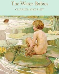 The Water-Babies : A Fairy Tale for a Land-Baby By:Kingsley, Charles Eur:27,63 Ден2:799