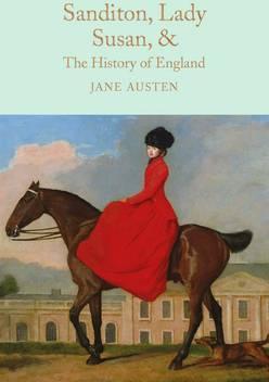 Sanditon, Lady Susan, & The History of England : The Juvenilia and Shorter Works of Jane Austen By:Austen, Jane Eur:14,62 Ден2:799
