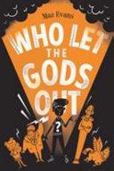 Who Let the Gods Out? By:Evans, Maz Eur:17,87 Ден2:599