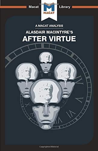 An Analysis of Alasdair MacIntyre's After Virtue By:Thompson, Jon W. Eur:14,62 Ден2:499