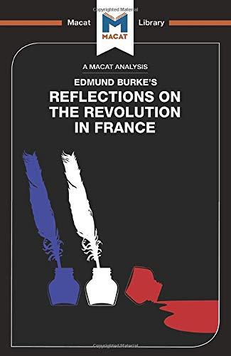An Analysis of Edmund Burke's Reflections on the Revolution in France By:Quinn, Riley Eur:9,74 Ден2:499