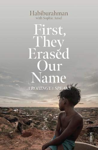 First, They Erased Our Name : a Rohingya speaks By:Habiburahman Eur:104,05 Ден1:1199