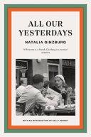 All Our Yesterdays By:Ginzburg, Natalia Eur:8,11 Ден2:799