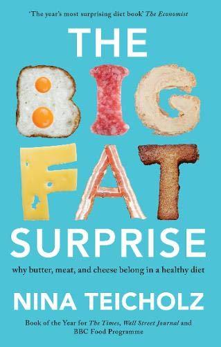 The Big Fat Surprise : why butter, meat, and cheese belong in a healthy diet By:Teicholz, Nina Eur:19,50 Ден2:799