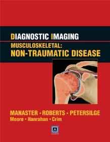 Diagnostic Imaging: Musculoskeletal: Non-Traumatic Disease : Published by Amirsys (R) By:Manaster, B. J. Eur:234.13 Ден1:20699