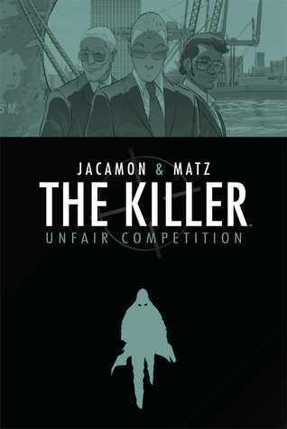 The Killer Volume 4: Unfair Competition By:Matz Eur:12,99 Ден2:1099
