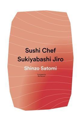 Sushi Chef: Sukiyabashi Jiro By:Satomi, Shinz? Eur:16,24 Ден2:1399