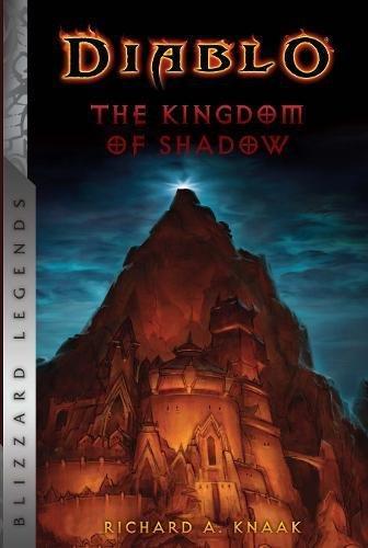 Diablo: The Kingdom of Shadow By:Knaak, Richard A. Eur:11,37 Ден1:799