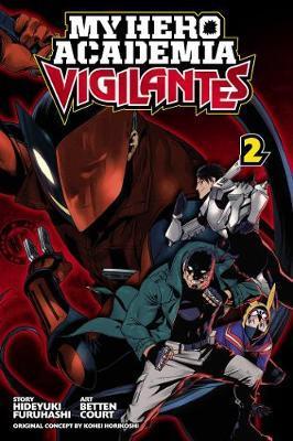 My Hero Academia: Vigilantes, Vol. 2 By:Furuhashi, Hideyuki Eur:11,37 Ден2:599