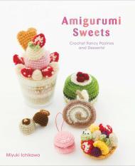 Amigurumi Sweets By:Ichikawa, Miyuki Eur:27,63 Ден2:799