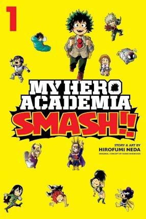 My Hero Academia: Smash!!, Vol. 1 By:Neda, Hirofumi Eur:12,99 Ден2:599