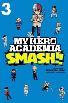 My Hero Academia: Smash!!, Vol. 3 By:Neda, Hirofumi Eur:53,64 Ден2:599