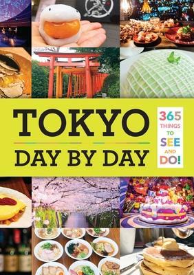 Tokyo: Day by Day : 365 Things to See and Do! By:Huang, Isabelle Eur:17,87 Ден2:1399