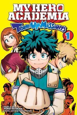 My Hero Academia: Team-Up Missions, Vol. 1 By:Akiyama, Yoko Eur:12,99 Ден2:599