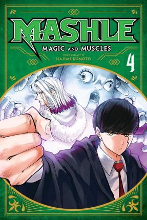 Mashle: Magic and Muscles, Vol. 4 By:Komoto, Hajime Eur:24.37 Ден2:599