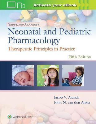 Yaffe and Aranda's Neonatal and Pediatric Pharmacology : Therapeutic Principles in Practice By:Aranda, Jacob V. Eur:146,33 Ден1:14199