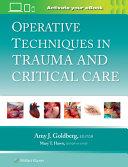 Operative Techniques in Trauma and Critical Care: Print + EBook with Multimedia By:Goldberg, Amy J. Eur:422,75 Ден2:15999
