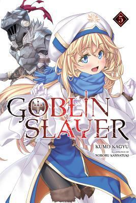 Goblin Slayer, Vol. 5 By:Kagyu, Kumo Eur:11,37 Ден2:899