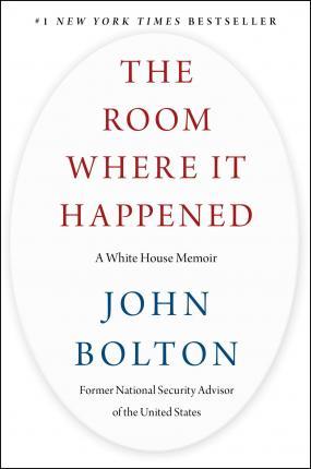 The Room Where It Happened : A White House Memoir By:Bolton, John Eur:26 Ден1:1699