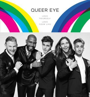 Queer Eye : Love Yourself. Love Your Life. By:Porowski, Antoni Eur:19,50 Ден2:1699