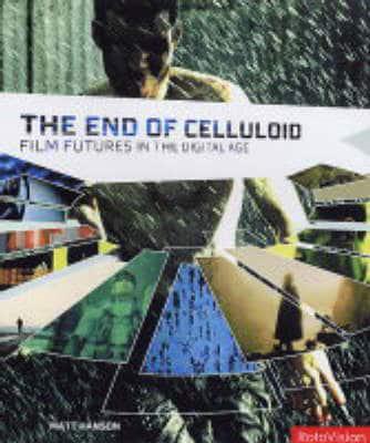The End of Celluloid By:Hanson, Matt Eur:12,99 Ден2:1699