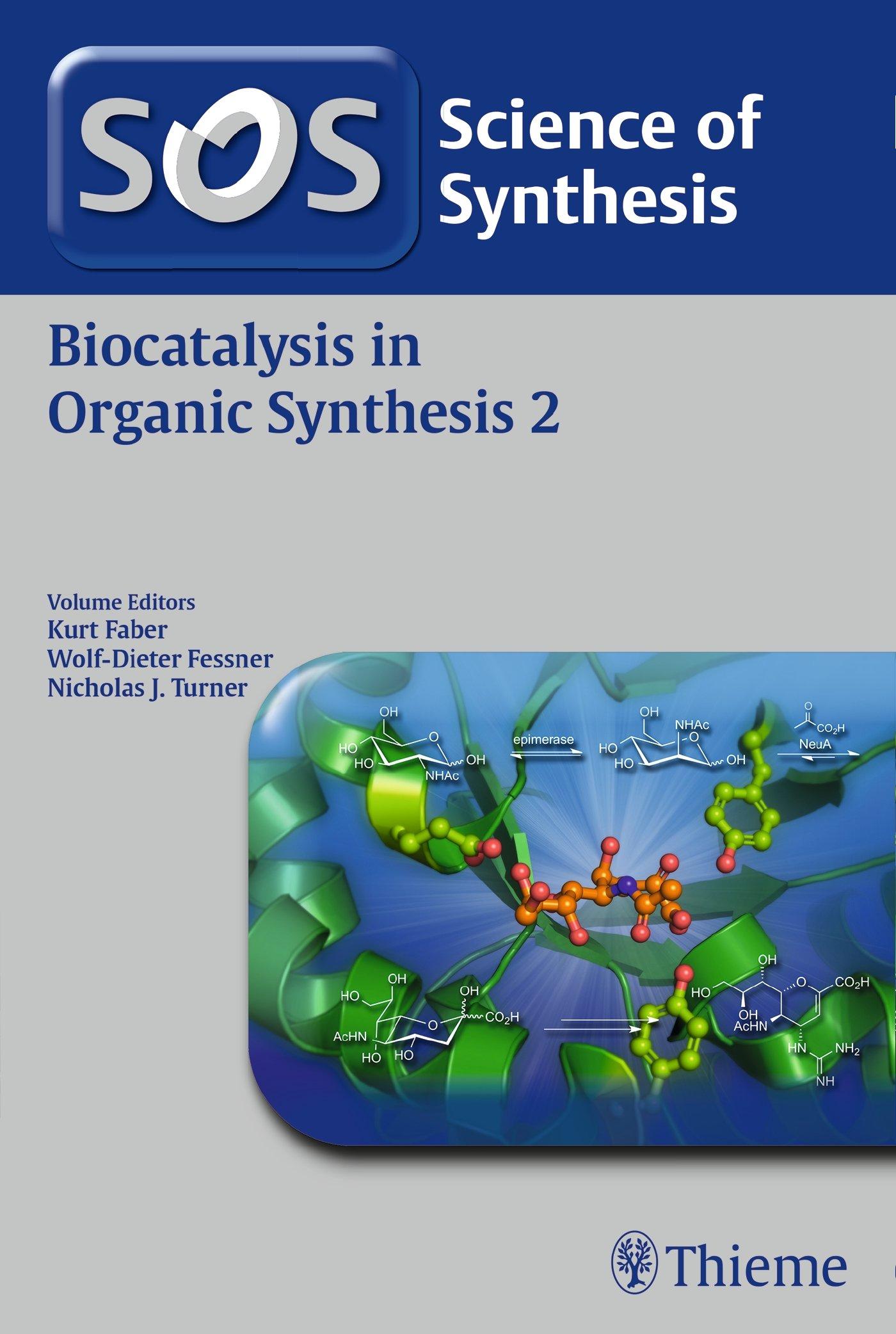 Science of Synthesis: Biocatalysis in Organic Synthesis Vol. 2 By:Carreira, Erick M. Eur:515,43 Ден2:12299