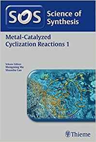 Science of Synthesis: Metal-Catalyzed Cyclization Reactions Vol. 1 By: Eur:55,27 Ден1:16899