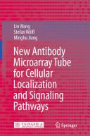 New Antibody Microarray Tube for Cellular Localization and Signaling Pathways By:Wang, Lin Eur:203,24 Ден2:4999