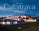 Santiago Calatrava: Bridges By:Calatrava, Santiago Eur:45,51 Ден1:3499