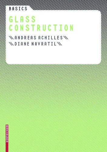 Basics Glass Construction By:Achilles, Andreas Eur:17,87 Ден2:1699