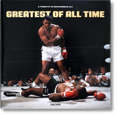 Greatest of All Time. A Tribute to Muhammad Ali By:Taschen Eur:14,62 Ден2:6899