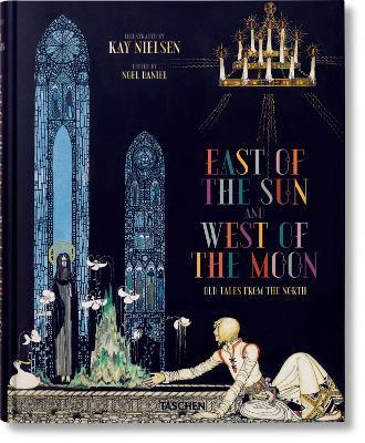 Kay Nielsen. East of the Sun and West of the Moon By:Daniel, Noel Eur:40,63 Ден2:2299