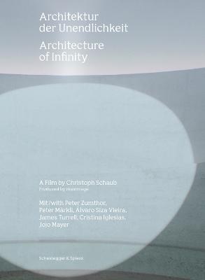 Architecture of Infinity : A Film by Christoph Schaub By:Schaub, Christoph Eur:24,37 Ден2:2499