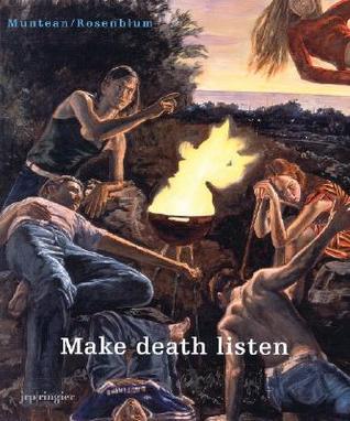 Markus Muntean & Adi Rosenblum: Make Death Listen By:Rubio, Agustin Eur:14,62 Ден2:2199