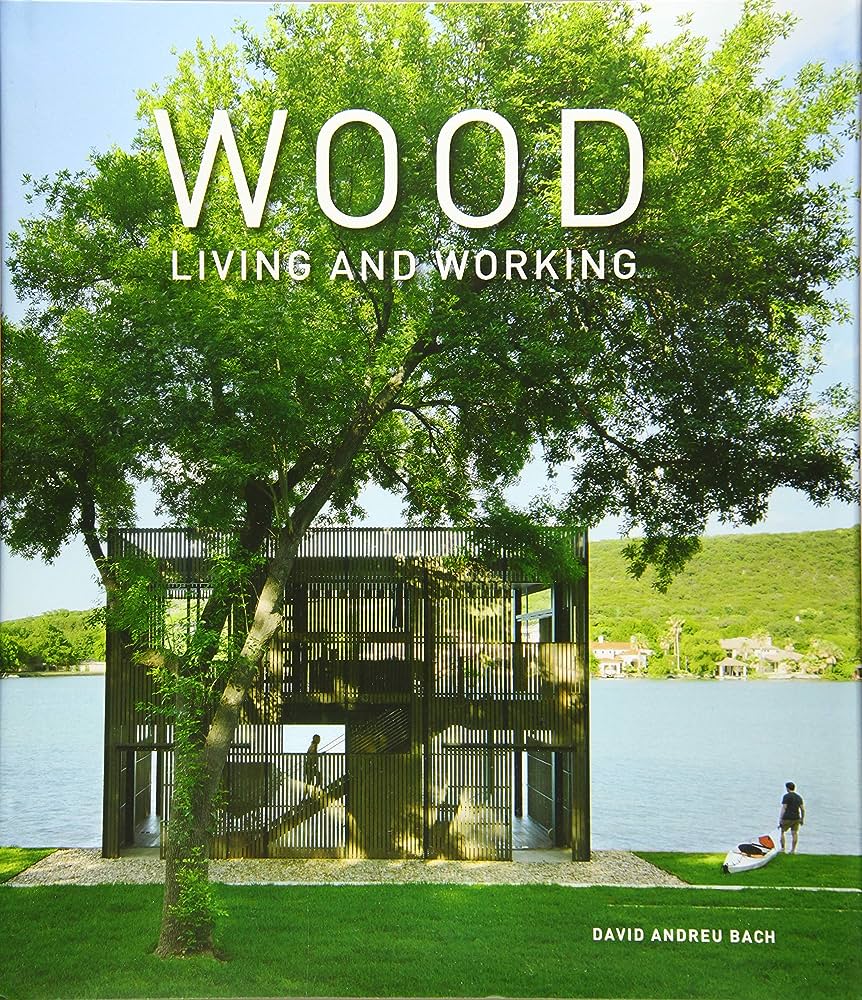 Wood : living and working By:Bach, author David Andreu Eur:52,02 Ден2:2499