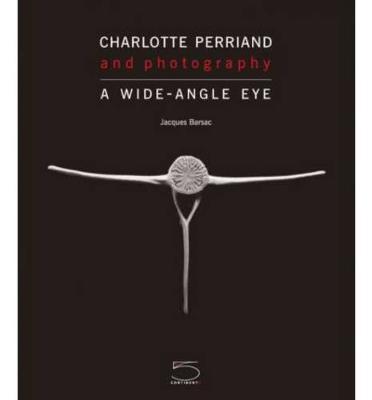 Charlotte Perriand and Photography By:Barsac, Jacques Eur:17,87 Ден2:2899